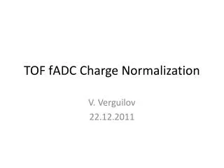 TOF fADC Charge Normalization