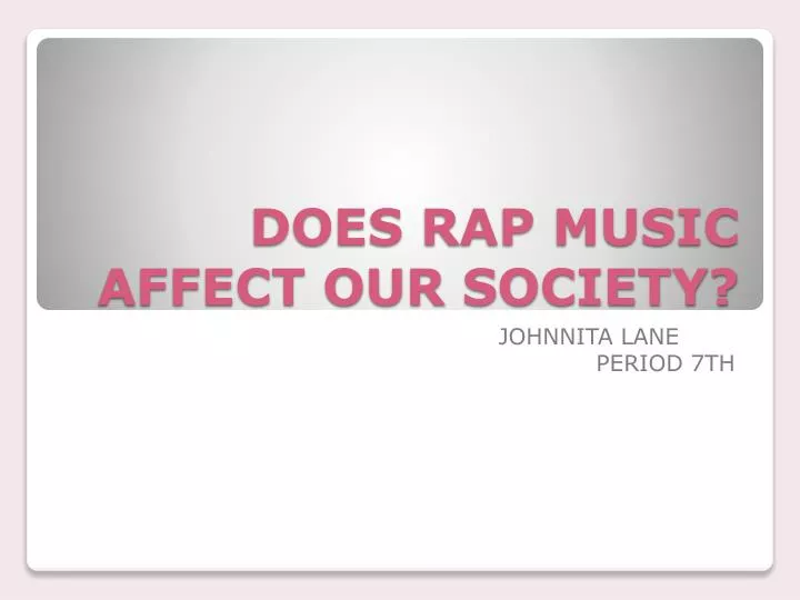 does rap music affect our society
