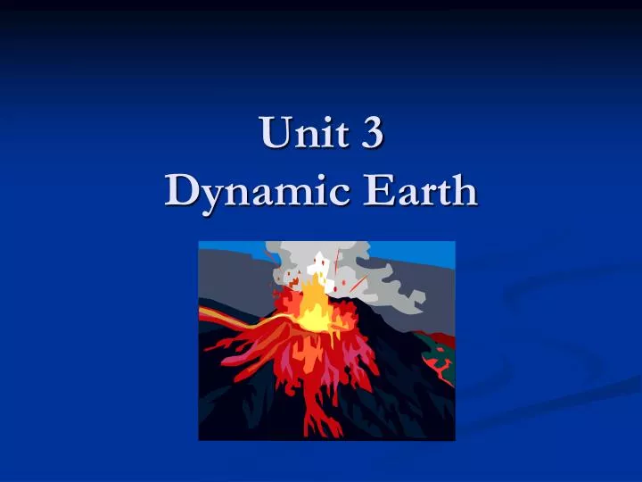 unit 3 dynamic earth