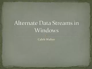 Alternate Data Streams in Windows