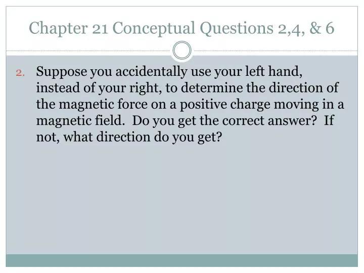 chapter 21 conceptual questions 2 4 6