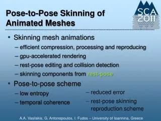 Pose-to-Pose Skinning of Animated Meshes