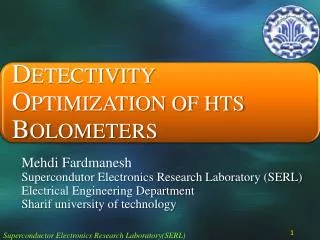 Mehdi Fardmanesh Supercondutor Electronics Research Laboratory (SERL)