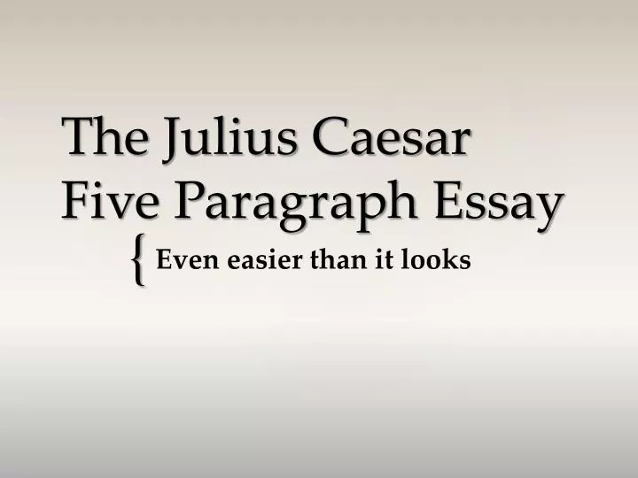 the julius caesar five paragraph essay