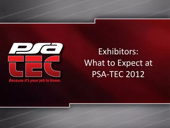 exhibitors what to expect at psa tec 2012