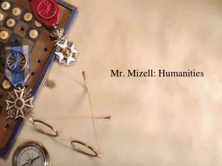 Mr. Mizell: Humanities