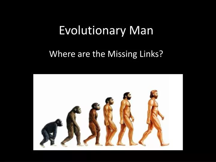 evolutionary man