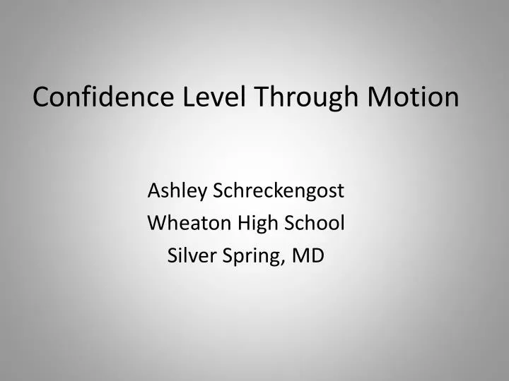 confidence level through motion