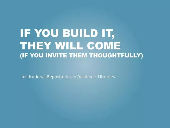 if you build it they will come if you invite them thoughtfully