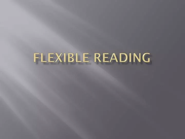 flexible reading