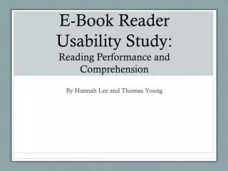 E-Book Reader Usability Study: Reading Performance and Comprehension