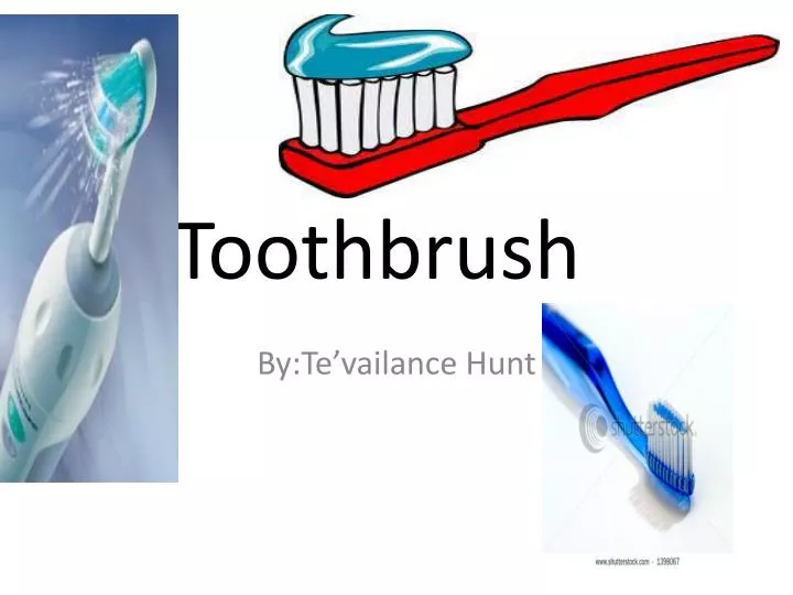 t oothbrush