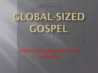 Global-sized Gospel