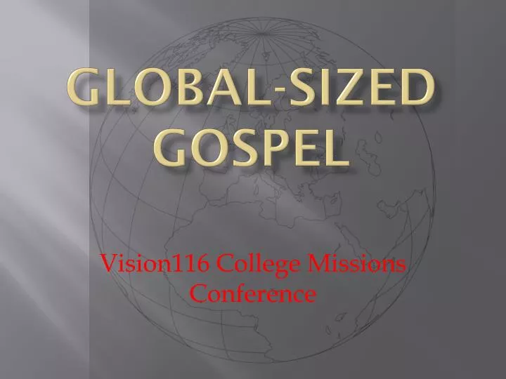 global sized gospel