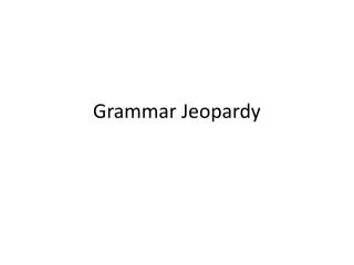 Grammar Jeopardy