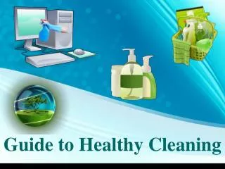 Guide to Healthy Cleaning