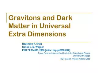 Gravitons and Dark Matter in Universal Extra Dimensions