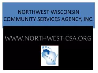 NORTHWEST WISCONSIN COMMUNITY SERVICES AGENCY, INC.