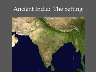 Ancient India: The Setting