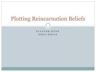 Plotting Reincarnation Beliefs