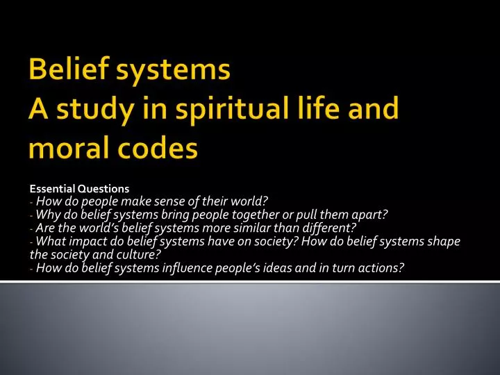 belief systems a study in spiritual life and moral codes