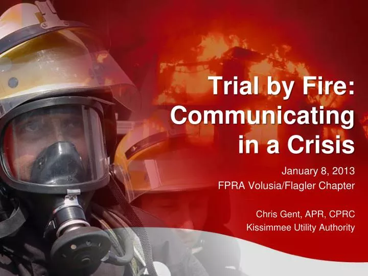 trial by fire communicating in a crisis