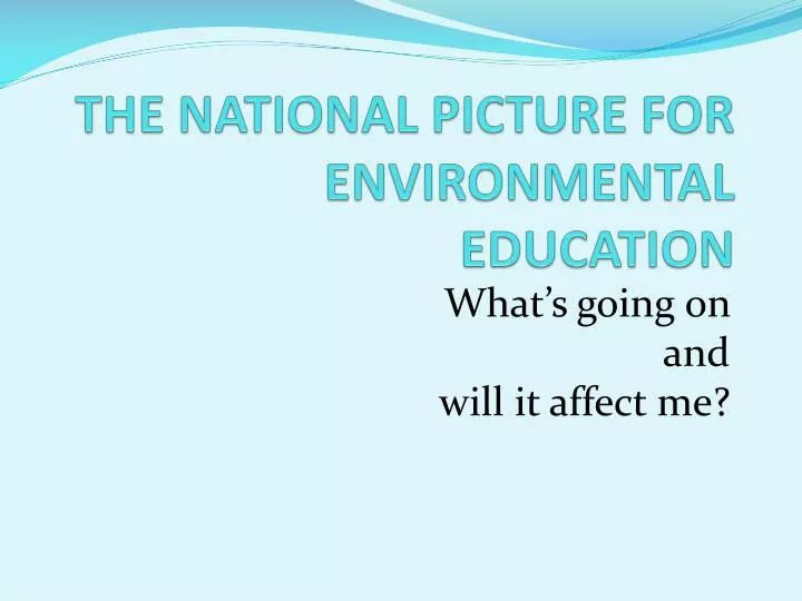 the national picture for environmental education
