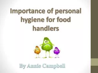 Importance of personal hygiene for food handlers