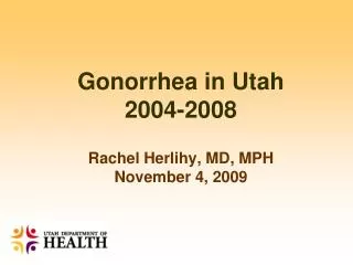 Gonorrhea in Utah 2004-2008
