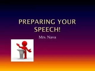 Preparing your speech!
