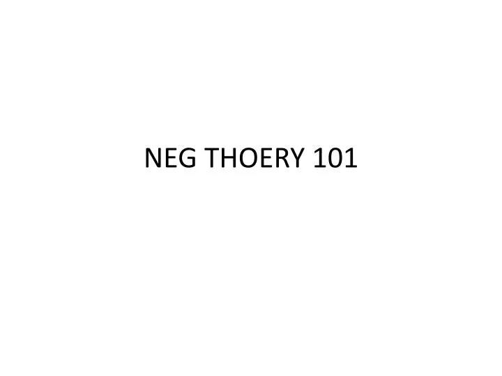 neg thoery 101