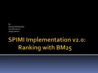 SPIMI Implementation v2.0: Ranking with BM25