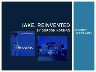 Jake, Reinvented by gordon Korman