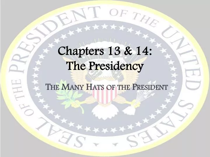 chapters 13 14 the presidency