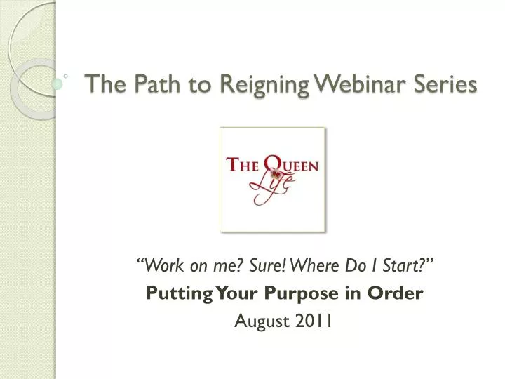 the path to reigning webinar series