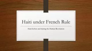 Haiti under French Rule