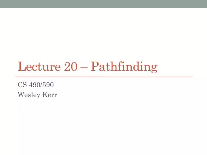 lecture 20 pathfinding