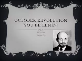 October Revolution You be Lenin!