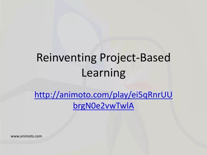 reinventing project based learning