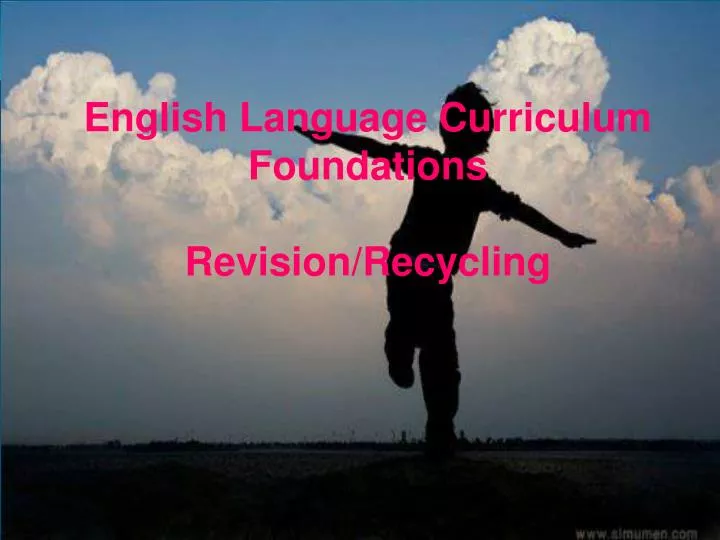 english language curriculum foundations revision recycling