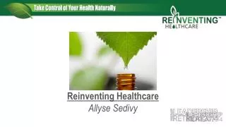 Reinventing Healthcare Allyse Sedivy