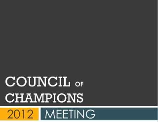 COUNCIL OF CHAMPIONS