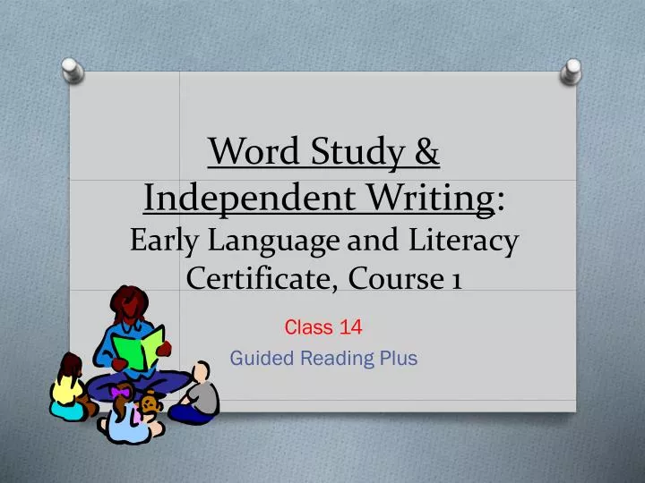 word study independent writing early language and literacy certificate course 1