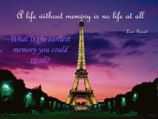 A life without memory is no life at all