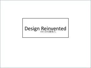 design reinvented