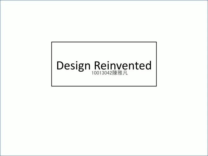 design reinvented