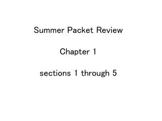 Summer Packet Review Chapter 1 sections 1 through 5