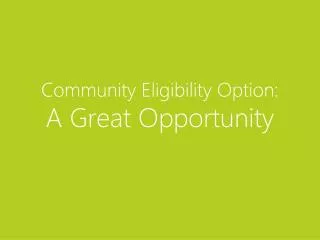 Community Eligibility Option: A Great Opportunity