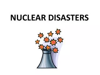 NUCLEAR DISASTERS