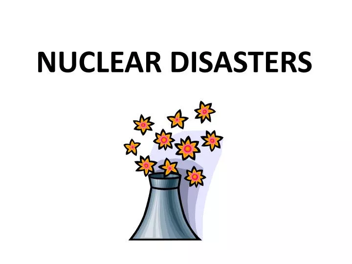 nuclear disasters